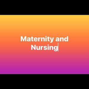 Maternity and Nursing